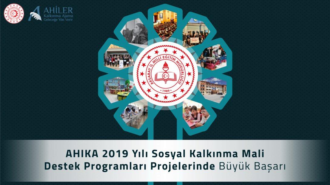 AHIKA 2019 Yılı Sosyal Kalkınma Mali Destek Programları Projelerinde Büyük Başarı